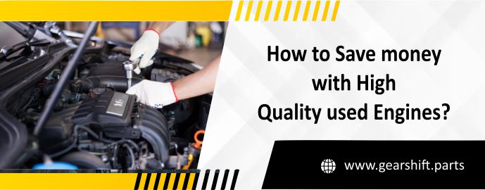 Quality used Engines